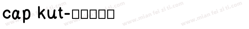 cap kut字体转换